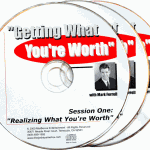 “Getting What You’re Worth” Seminar Audio